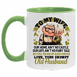 To My Wife Our Home Ain't No Castle But Still You Are My Queen Forever Accent Mug, White/Light Green, 11 oz. Accent Mug