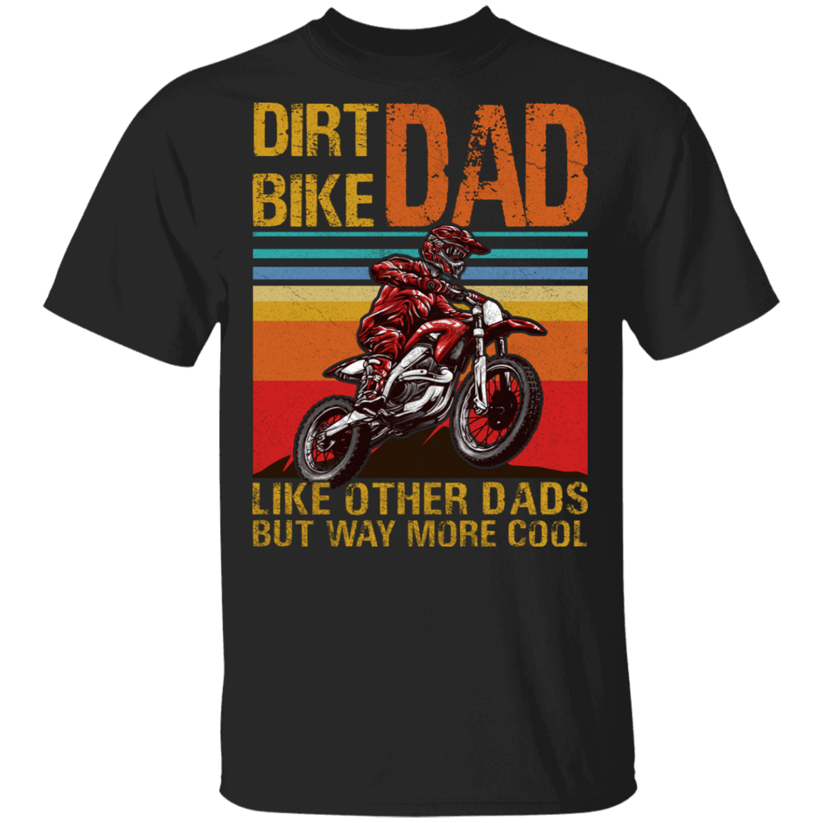Vintage Dirt Bike Dad Like Other Dads But Way More Cool Bike Rider Father's Day Gift T-shirt, Black, Unisex T-Shirt
