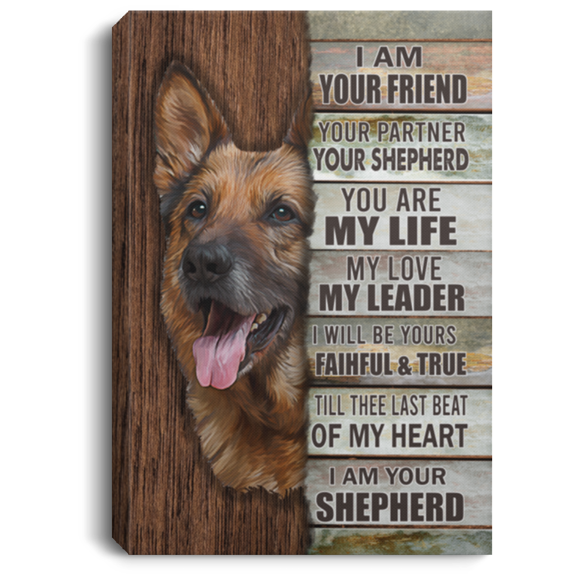 I Am Your Friend Your Partner Your German Shepherd Canvas Poster - Cute German Shepherd Dog Saying Wall Art, White, 0.75'' Framed Canvas
