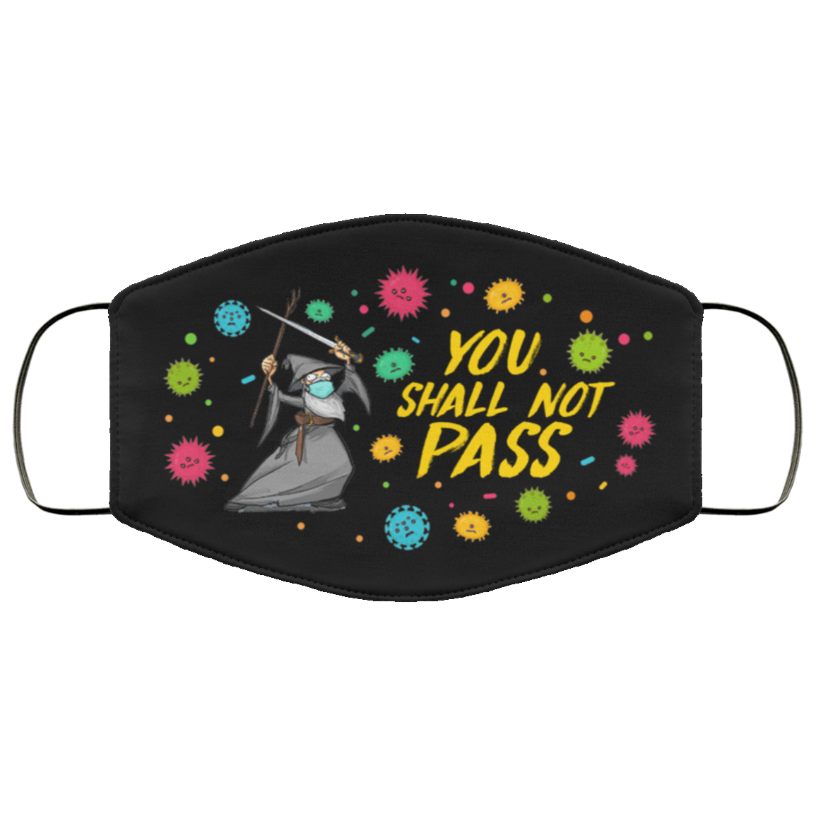 You Shall Not Pass Gandalf Wearing Mask Washable Reusable Custom - Printed Cloth Face Mask Cover, Black, Cloth Face Cover