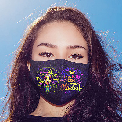 Alternative view of Let me Adjust My Crown And Get My Day Started Washable Reusable Custom – Printed Cloth Face Mask Cover