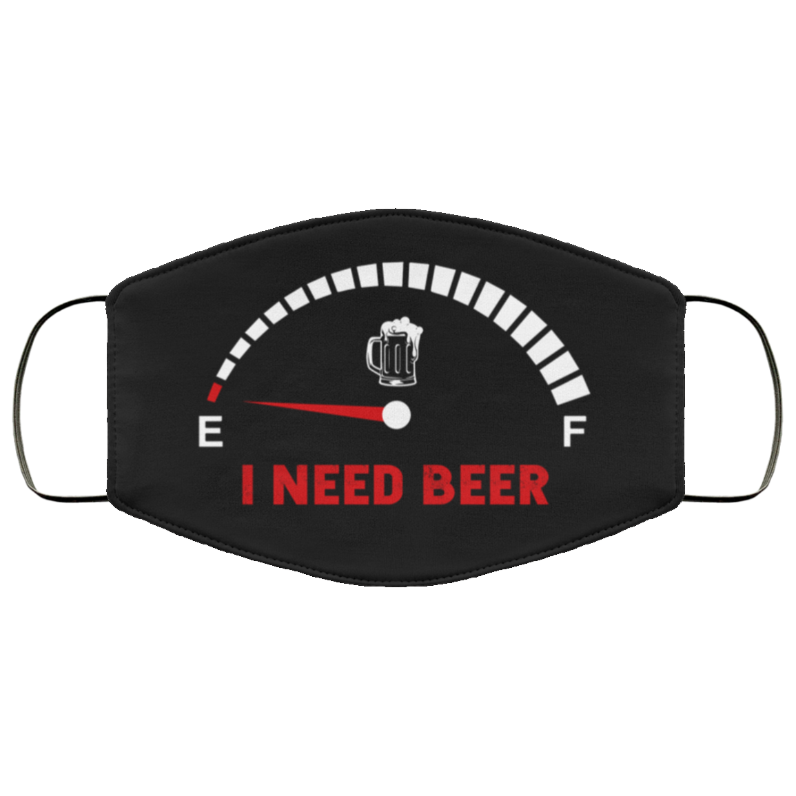 I Need Beer - Will Remove for Beer Washable Reusable Custom - Printed Cloth Face Mask Cover, White, Cloth Face Cover