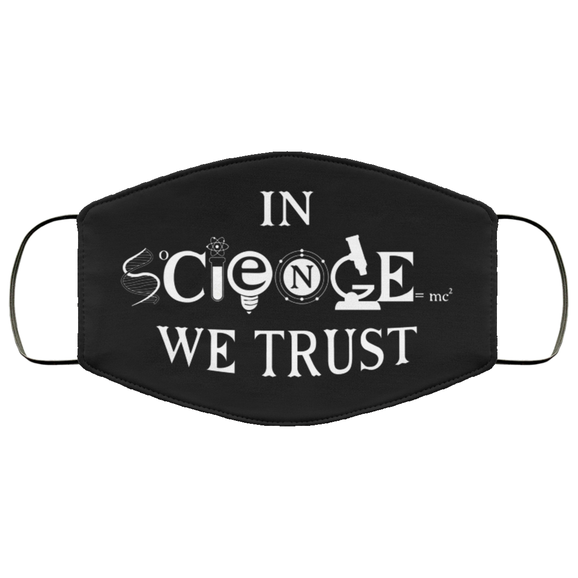In Science We Trust Washable Reusable Custom – Printed Cloth Face Mask Cover, Black, Cloth Face Cover