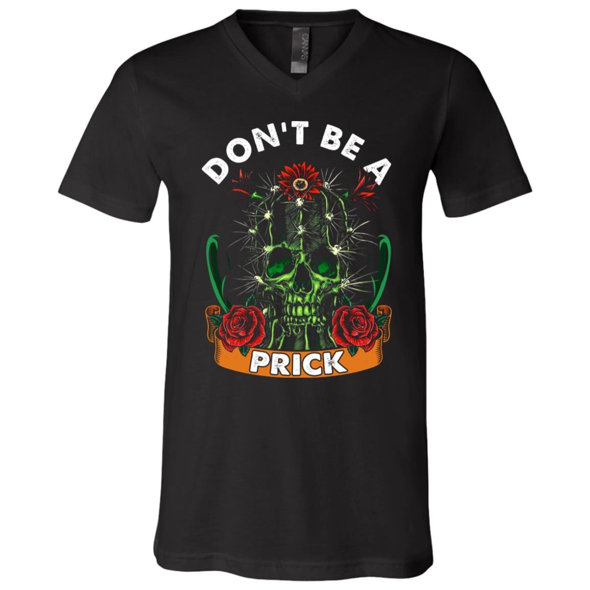 Skull Don't Be A Prick T-Shirt - V-Neck Shirt, Black, V-Neck T-Shirt Skull Don't Be A Prick T-Shirt - V-Neck Shirt, Black, V-Neck T-Shirt