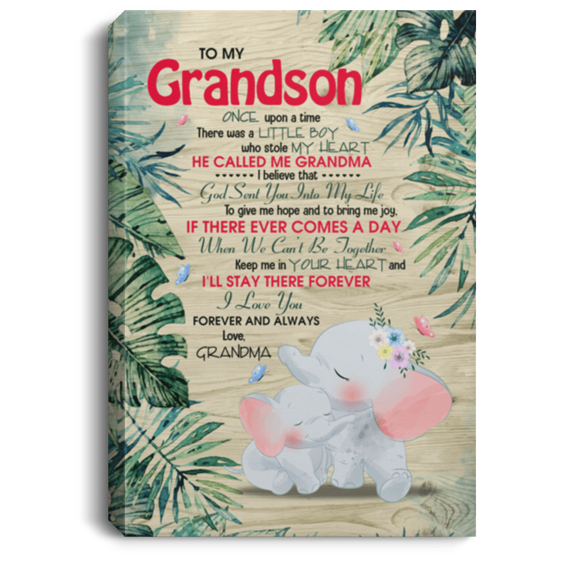 Grandma To My Grandson ONCE Upon a Time THERE WAS A LITTLE BOY WHO STOLE My Heart Framed Canvas Prints - Unframed Poster, White, 0.75'' Framed Canvas
