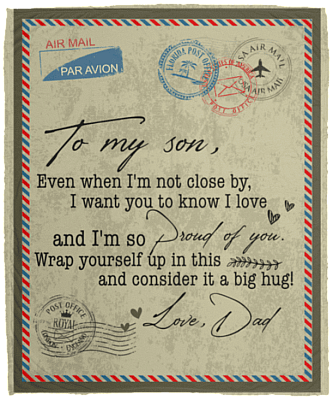 Letter From Dad Saying To My Son Even When I'm Not Close By Mail Fleece Blanket Sherpa Blanket Woven Blanket, White, Cozy Plush Fleece Blanket - 50x60