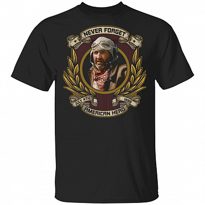 Never Forget American Hero T-Shirt - Independence Day Shirt, Black, Unisex T-Shirt