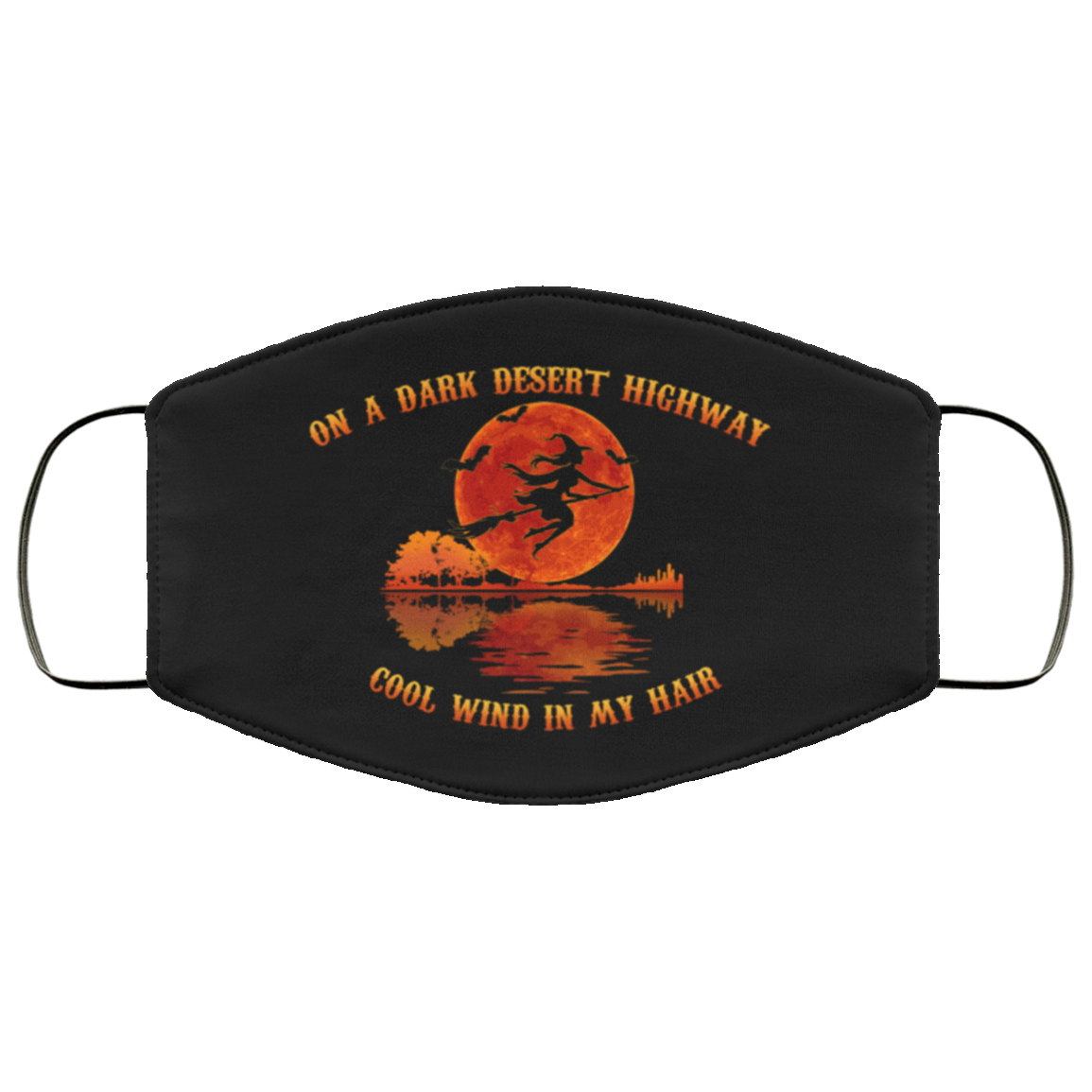 On A Dark Desert Highway Cool Wind In My Hair Halloween Washable Reusable Custom - Printed Cloth Face Mask Cover, Black, Cloth Face Cover