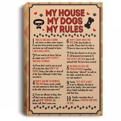 My House My Dogs My Rules This Is The Dog's Home Gallery Wrapped Framed Canvas Prints - Unframed Poster, White, 0.75'' Framed Canvas