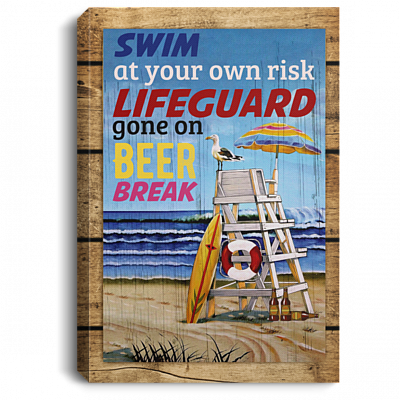 Swim At Your Own Risk Lifeguard Gone On Beer Break Framed Canvas Print - Unframed Poster, White, 0.75'' Framed Canvas