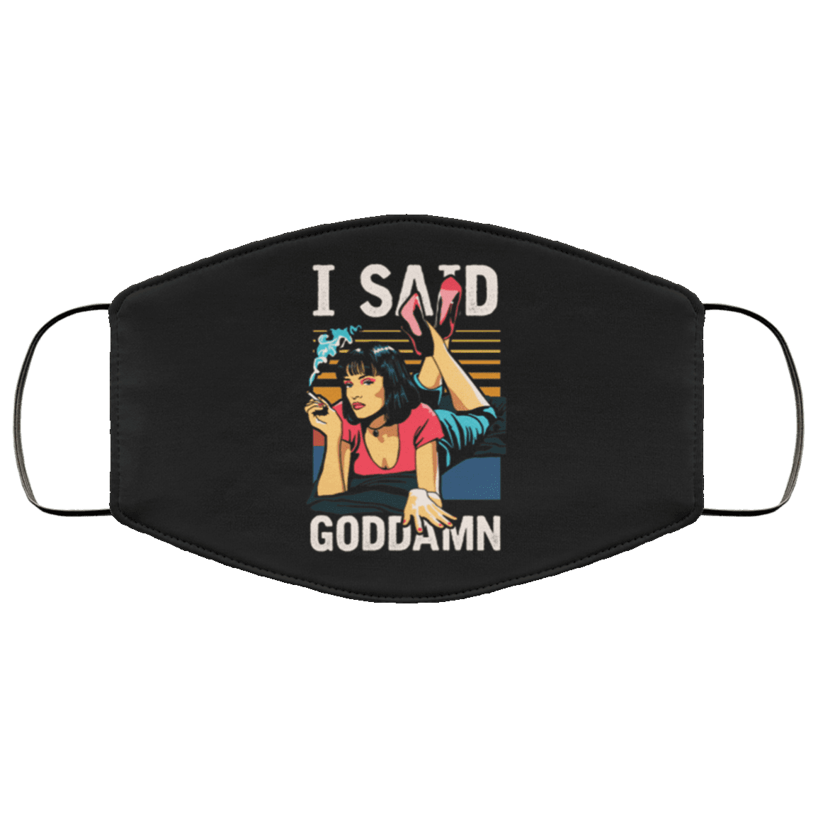 Vintage Mia Wallace Uma Thurman I Said Goddamn Washable Reusable Custom – Printed Cloth Face Mask Cover, Black, Cloth Face Mask