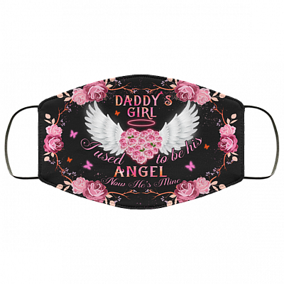 Daddy's Girl I Used To Be His Angel Now He's Mine Washable Reusable Custom – Printed Cloth Face Mask Cover, Black, Cloth Face Mask