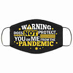 Warning Does Not Protect You or Me from the Pandemic Washable Reusable Custom - Printed Cloth Face Mask Cover, Black, Cloth Face Cover Warning Does Not Protect You or Me from the Pandemic Washable Reusable Custom - Printed Cloth Face Mask Cover, Black, Cloth Face Cover