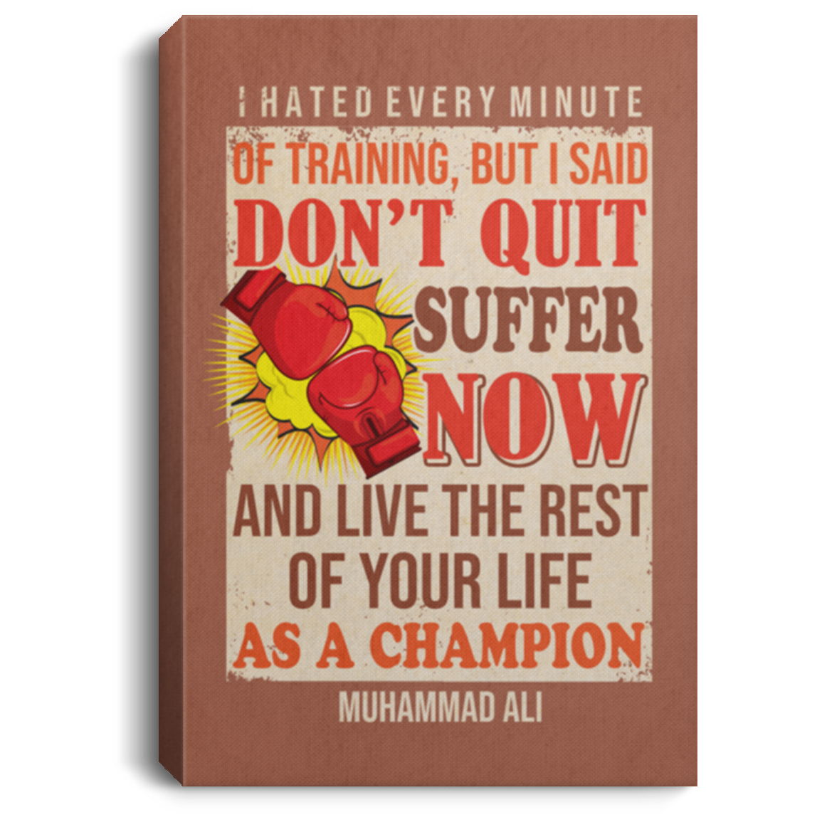 I Hated Every Minute Of Training But Don't Quit Sport Wrapped Framed Canvas Prints - Unframed Poster, White, 0.75'' Framed Canvas