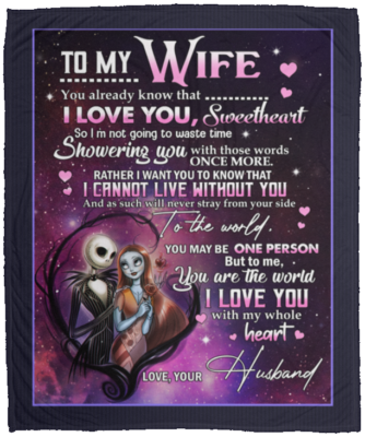 To My Wife You Already Know That I Can Live Without You Sweetheart Fleece Blanket – Premium Sherpa Blanket, White, Cozy Plush Fleece Blanket - 50x60