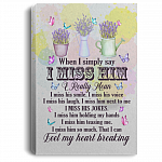 When I Simply Say I Miss Him I Really Mean I Miss His Smile Gallery Wrapped Framed Canvas Prints, White, 0.75'' Framed Canvas