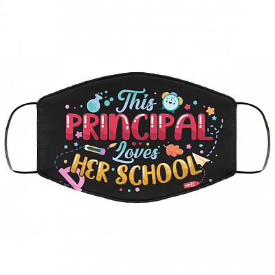 This Principal Loves Her School - Teacher Mask Washable Reusable Custom - Printed Cloth Face Mask Cover, Black, Cloth Face Cover