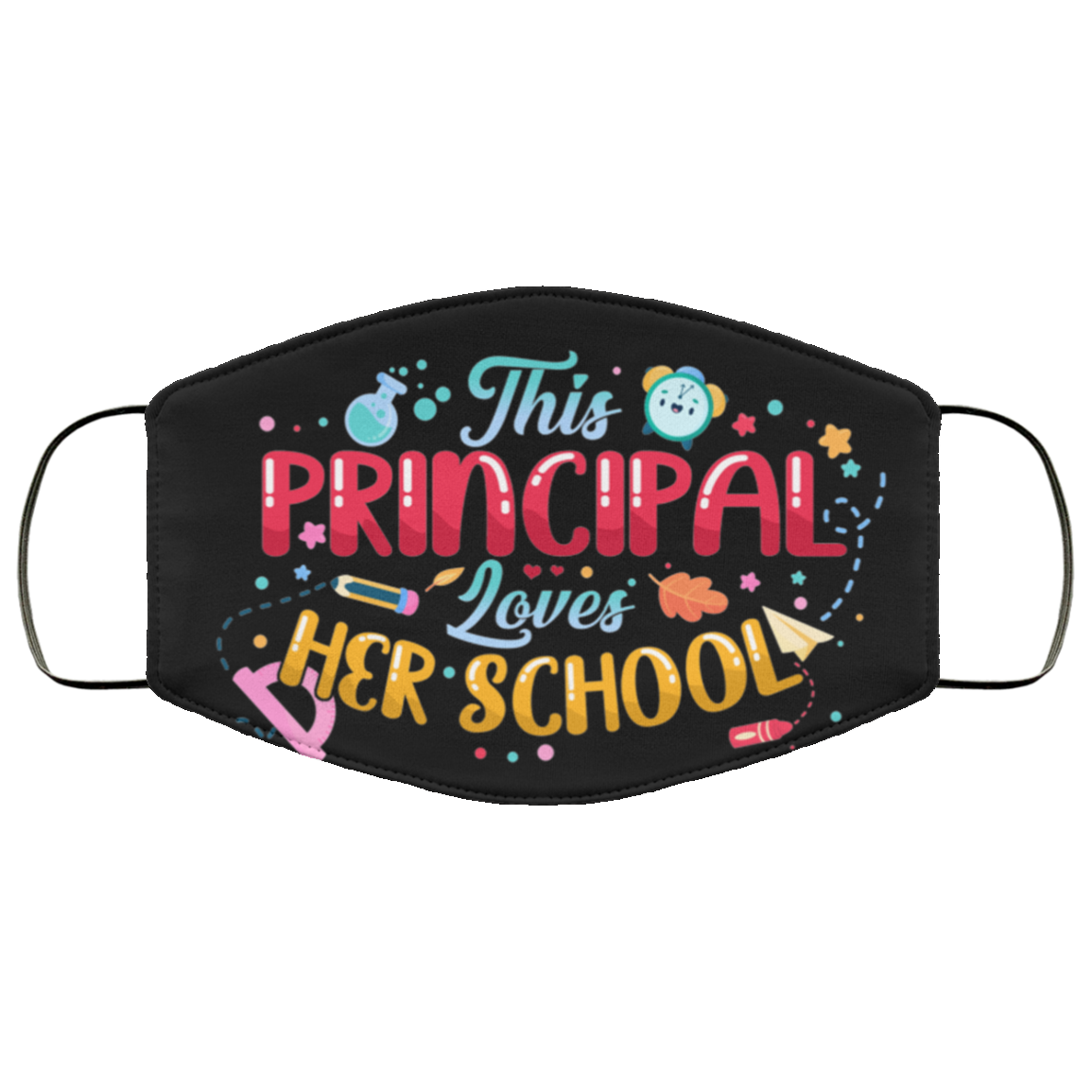 This Principal Loves Her School - Teacher Mask Washable Reusable Custom - Printed Cloth Face Mask Cover, Black, Cloth Face Cover
