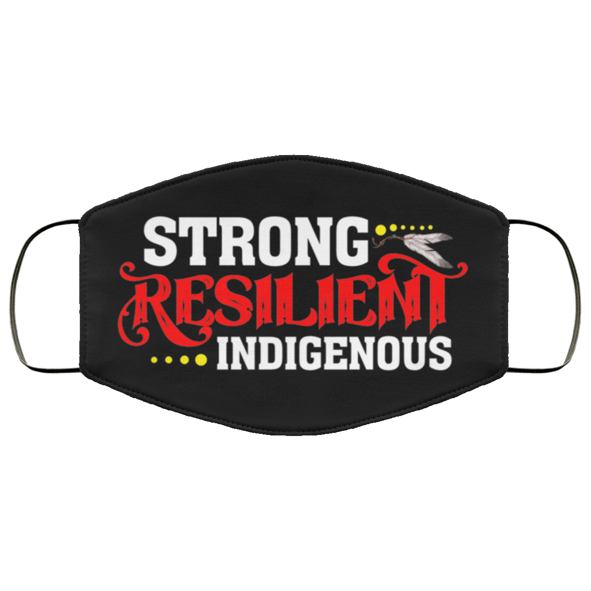 Strong Resilient Indigenous Reclaim Your Power Washable Reusable Custom – Printed Cloth Face Mask Cover, Black, Cloth Face Cover