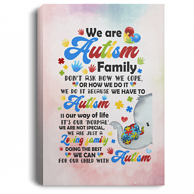 We Are Autism Family DON'T ASK HOW WE COPE - Autism Awareness Wall Art Framed Canvas - Unframed Poster, White, 0.75'' Framed Canvas