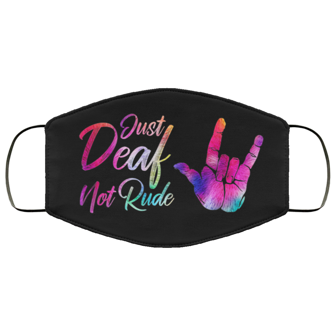 Just Deaf Not Rude Washable Reusable Custom – Printed Cloth Face Mask Cover, Black, Cloth Face Cover