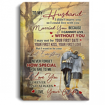To My Husband Never Forget How Special You Are To Me I Love You Framed Canvas Print - Unframed Poster, White, 0.75'' Framed Canvas