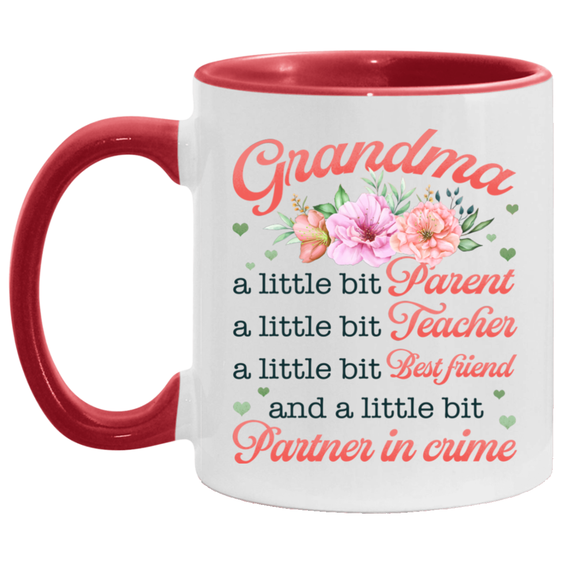 Grandma A Little Bit Parent A Little Teacher A Little Bit Partner In Crime Accent Coffee Mug, White/Red, 11 oz. Accent Mug