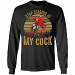 Stop Staring at My Cock Funny Vintage Design Hoodie - Sweatshirt - Long Sleeve Shirt, Black, Long Sleeve Stop Staring at My Cock Funny Vintage Design Hoodie - Sweatshirt - Long Sleeve Shirt, Black, Long Sleeve