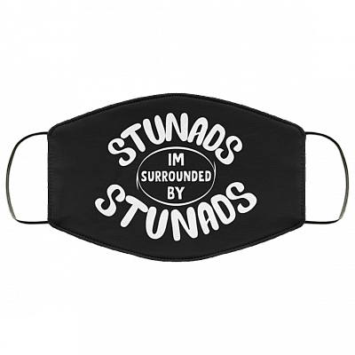 Stunads I'm Surrounded By Stunads Washable Reusable Custom - Printed Cloth Face Mask Cover, Black, Cloth Face Cover
