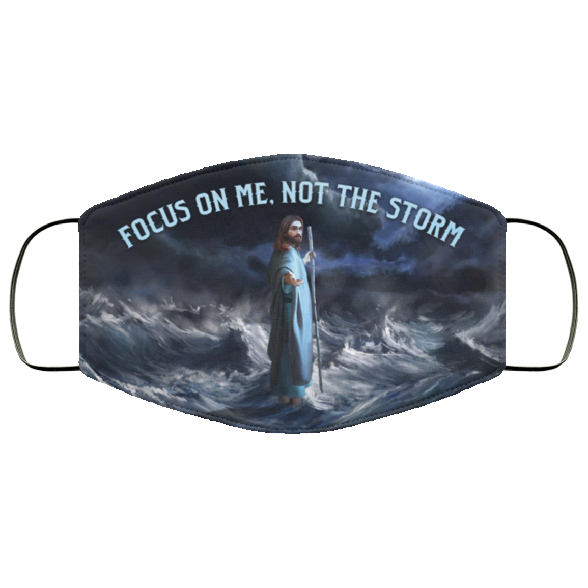Focus On Me Not The Storm Jesus Washable Reusable Custom - Printed Cloth Face Mask Cover, White, Cloth Face Cover