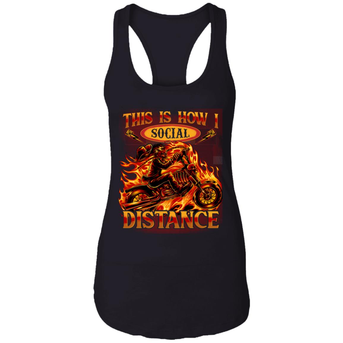 This Is How I Social Distance Print On Back Tank Top Tee - Ladies Racerback Tank - Funny Motorcycle Shirt, Black, Ladies Racerback Tank