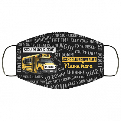 School Bus Driver Life be quite Mask, Black, Cloth Face Cover