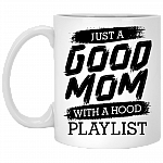 Just A Good Mom With A Hood Playlist Ceramic Coffee Mug - Beer Stein -Water Bottle - Color Changing Mug, White, 11 oz. White Mug