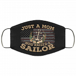 Just a Mom Who Raised a Sailor Washable Reusable Custom Printed Cloth Face Mask Cover, Black, Cloth Face Cover