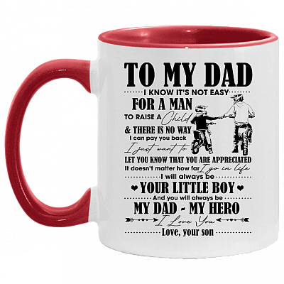 Motorbike Mug To My Dad I Know It's Not Easy For A Man To Raise A Child Accent Mug, White/Red, 11 oz. Accent Mug