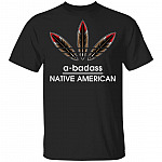 A Badass Native American Shirt - Tribal Shirt - Feather Shirt - Indigenous Shirt - Cherokee Shirt, Black, Unisex T-Shirt A Badass Native American Shirt - Tribal Shirt - Feather Shirt - Indigenous Shirt - Cherokee Shirt, Black, Unisex T-Shirt