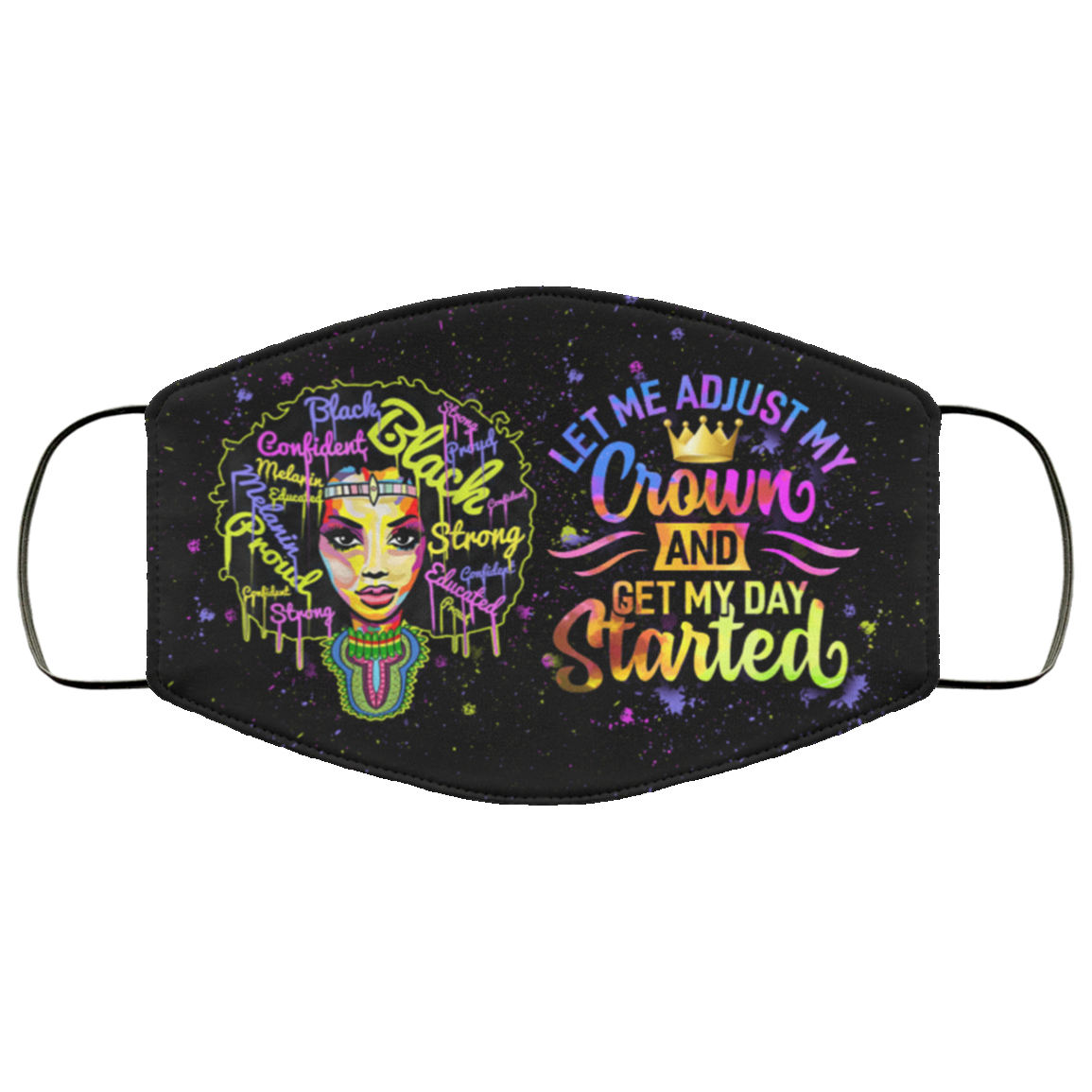 Let me Adjust My Crown And Get My Day Started Washable Reusable Custom – Printed Cloth Face Mask Cover, Black, Cloth Face Cover