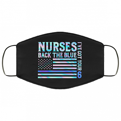 Nurses Back the Blue I've Got Your Six Police Essential Workers Family Reusable Custom - Printed Cloth Face Mask, Black, Cloth Face Mask