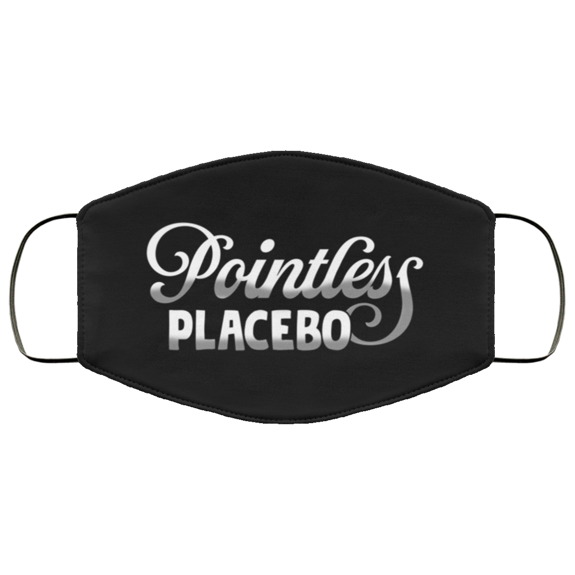 Pointless Placebo Washable Reusable Custom Printed Cloth Face Mask Cover, Black, Cloth Face Cover
