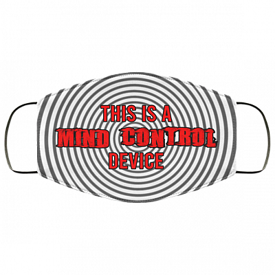 This Is A Mind Control Device Sarcastic Novelty Washable Reusable Custom – Printed Cloth Face Mask Cover, White, Cloth Face Cover