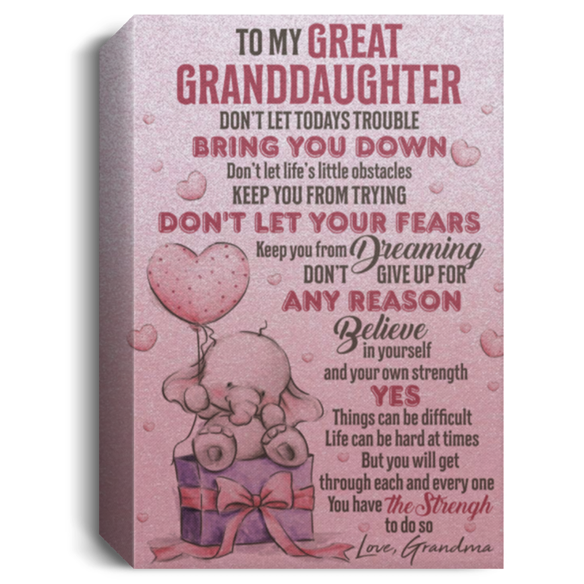 To My Great Granddaughter Don’t Let Today’s Trouble Bring You Down Framed Canvas Prints – Unframed Poster, White, 1.5'' Deluxe Framed Canvas