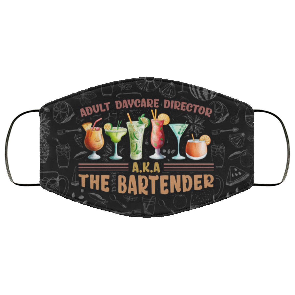 Adult Daycare Director A.K.A The Bartender Washable Reusable Custom - Wine Cocktail Printed Cloth Face Mask Cover, Black, Cloth Face Cover