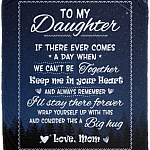 To My Daughter If There Ever Comes A Day When We Can't Be Together Fleece Blanket - Premium Sherpa Blanket, White, Cozy Plush Fleece Blanket - 50x60