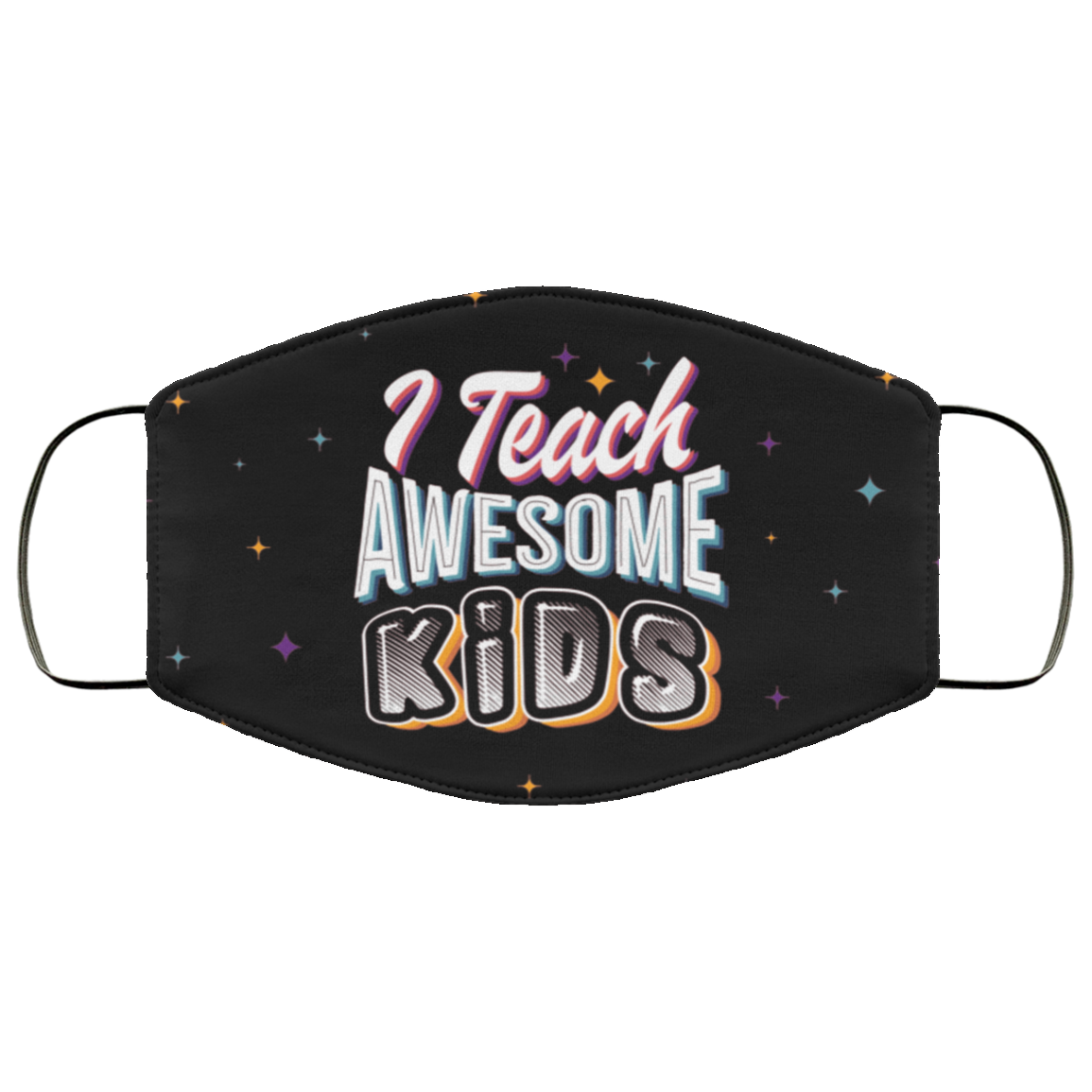 I Teach Awesome Kids Quarantine 2020 Washable Reusable Custom – Printed Cloth Face Mask Cover, Black, Cloth Face Mask