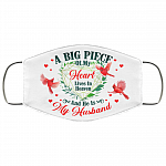A Big Piece Of My Heart Lives In Heaven And He Is My Husband Printed Cloth Face Mask Cover, White, Cloth Face Cover