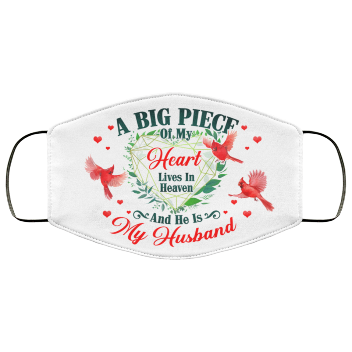 A Big Piece Of My Heart Lives In Heaven And He Is My Husband Printed Cloth Face Mask Cover, White, Cloth Face Cover
