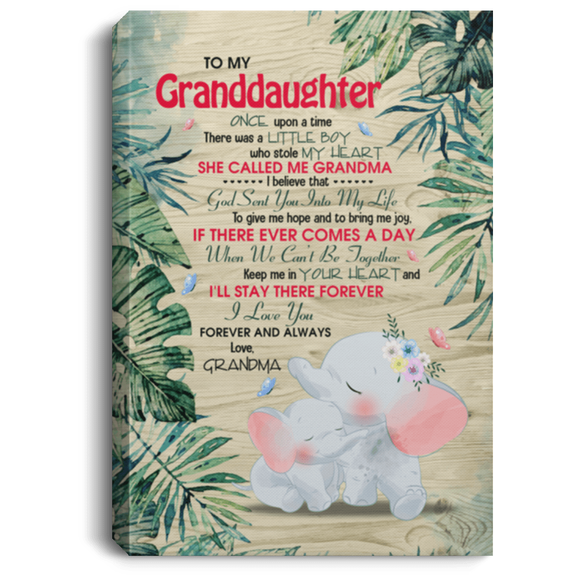 Grandma To My Granddaughter ONCE Upon a Time THERE WAS A LITTLE Girl WHO STOLE My Heart Framed Canvas - Unframed Poster, White, 0.75'' Framed Canvas