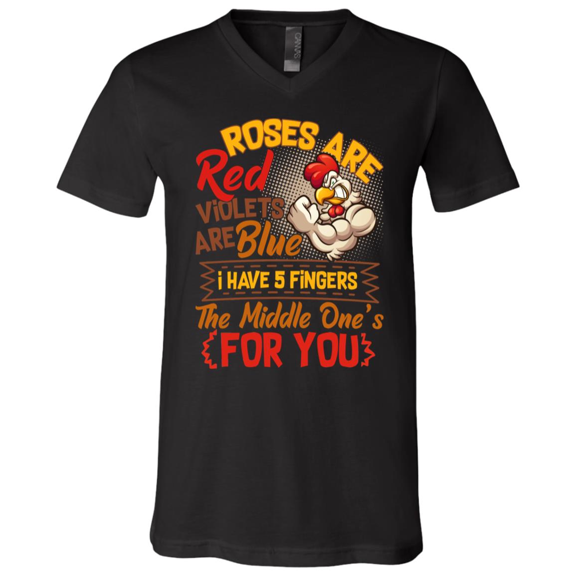 Roses Are Red Violets Are Blue I Have 5 Fingers The Middle One's For You Funny Rooster T-Shirt - V-Neck Shirt, Black, V-Neck T-Shirt