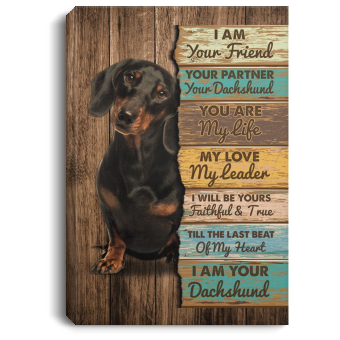 I Am Your Friend Your Partner Your Dachshund Framed Canvas - Unframed Poster, White, 0.75'' Framed Canvas