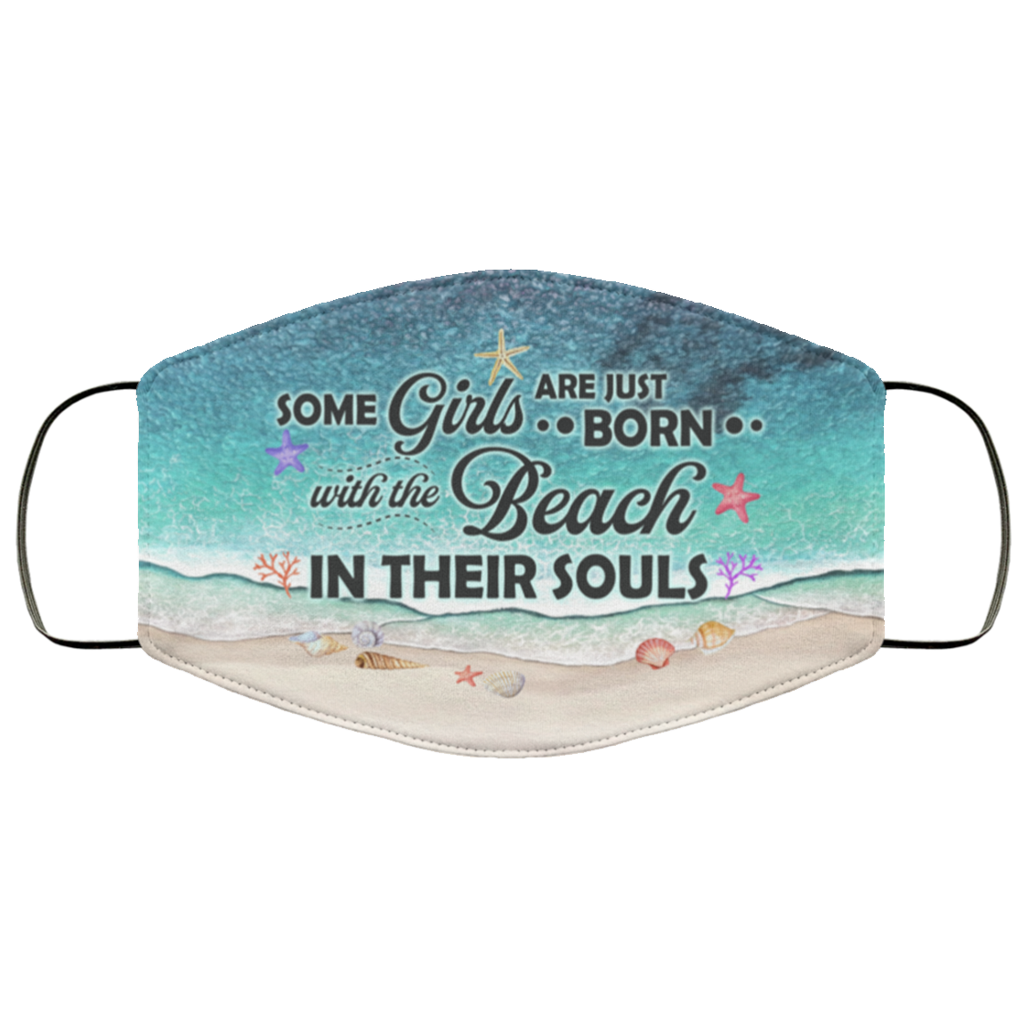 Some Girls Are Just Born With The Beach In Their Souls Washable Reusable Custom - Printed Cloth Face Mask Cover, White, Cloth Face Cover